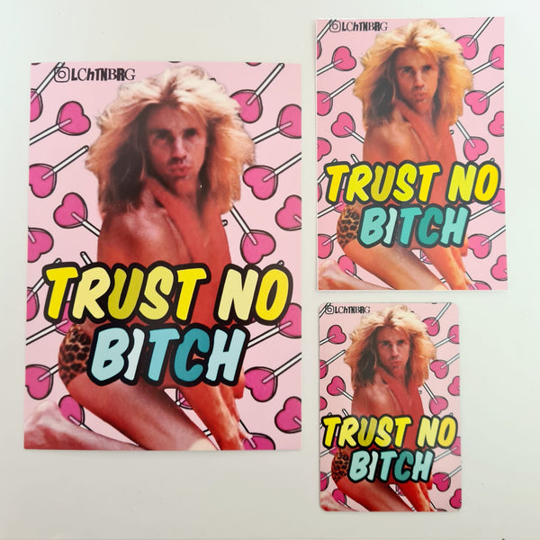 Trust no Bitch